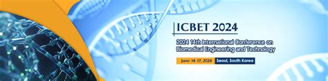 Icbet  Biomedical Engineering and Technology scheduled on August 05-06, 2024 in August 2024 in Vancouver is for the researchers, scientists, scholars, engineers, academic, scientific