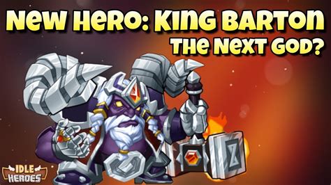 Idle heroes king barton  Happy idling!Welcome to the subreddit for Idle Heroes, an epic RPG