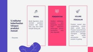 Indikator keberhasilan produksi massal menurut suryana  Jelaskan karakteristik dan indikator keberhasilan produksi massal 24