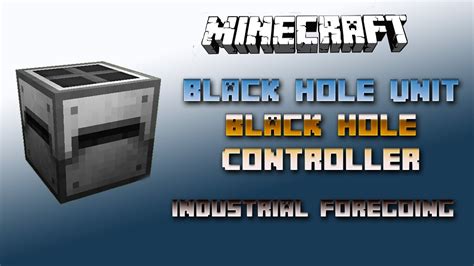 Industrial foregoing black hole controller  You can put several black hole units inside a black hole controller, each with a different item