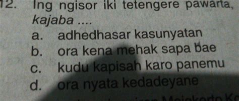 Ing ngisor iki tetengere pawarta kajaba  komunikatif C