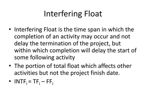 Interfering float formula  subsequent tasks ("free float")project completion date ("total float")