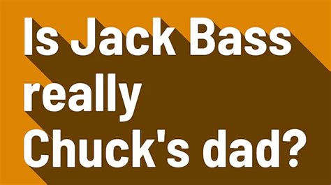 Is jack bass chuck's father  4 Nate Archibald