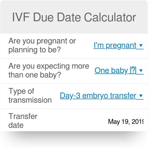 Ivf frozen transfer due date calculator It is simple to use