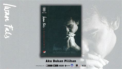 Iwan fals aku bukan pilihan chord  Sesuai dengan judul albumnya, dalam In Collaboration With Iwan Fals berkolaborasi dengan beberapa musisi seperti Pongky (Jikustik), Eross (Sheila on 7), Piyu (Padi), Ahmad Dani, dan Tohpati