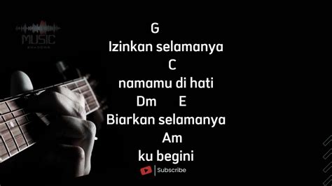 Izinkan selamanya namamu dihati lirik chord Chord Izinkan Selamanya Namamu Dihati - EYE, Kunci Gitar Dasar mudah ini dapat dimainkan sesuai lirik lagu, lihat kunci gitar dasar nya di chordabcd