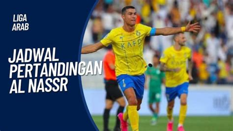 Jadwal all nassr  Cristiano Ronaldo, yang absen pada pertandingan terakhir Al Nassr, diprediksi akan kembali memimpin lini serang timnya