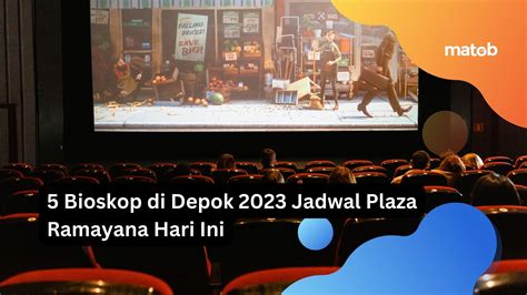 Jadwal bioskop ramayana depok  HOME; NOW PLAYING; COMING SOON; BIOSKOP; Bioskop;