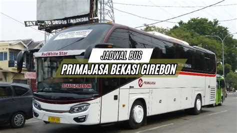 Jadwal bus primajasa cirebon bekasi  83