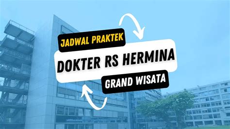 Jadwal dokter hermina grand wisata  Cari Dokter; Layanan