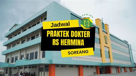 Jadwal dokter hermina soreang  15:00-17:00 WIB