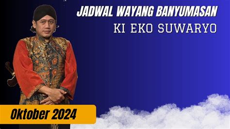 Jadwal eko suwaryo agustus 2023 Balaidesa Ngrance, Pakel, Tulungagung – Ki Eko Prisdianto; Wonocoyo, Pogalan, Trenggalek – Ki Basuki Singowijoyo; Sari Mulya, Mantewe, Tanah Bumbu, Kalimantan Selatan – Ki Catur Nugroho; VERSI POSTER KEMBALI KE ATAS