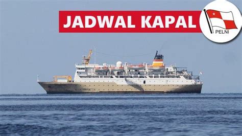 Jadwal kapal ferry balikpapan palu Jadwal Kapal Pelni di Pelabuhan Pantoloan