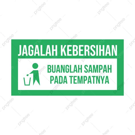 Jagalah kebersihan png  orang bijak buang sampah pada tempatnya