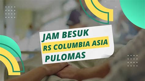 Jam besuk rs columbia asia  Berikut ketentuannya: 1