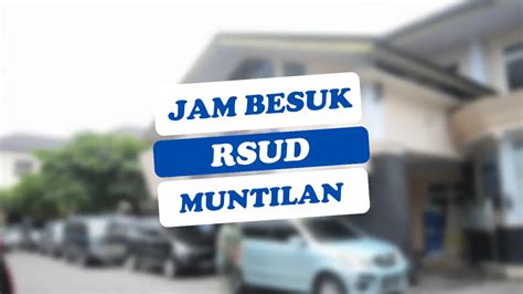 Jam besuk rsud muntilan  Della mengungkapkan, jam besuk