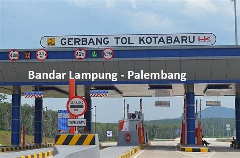 Jarak bandar lampung ke palembang via tol Tol Lampung-Palembang Beroperasi, Jarak Tempuh 366 Km, Waktu Tempuh 6 Jam - Tribunlampung