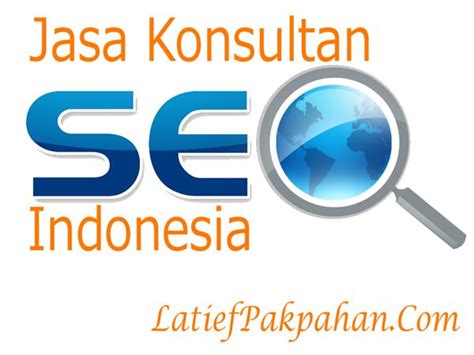 Jasa konsultan seo indonesia WebHarga SEO Bulanan Murah