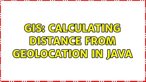 Java geolocation distance  Still there is some mistake