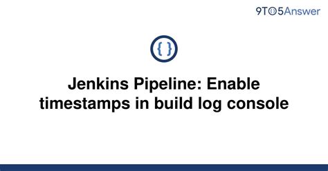 Jenkins pipeline timestamps example format (new