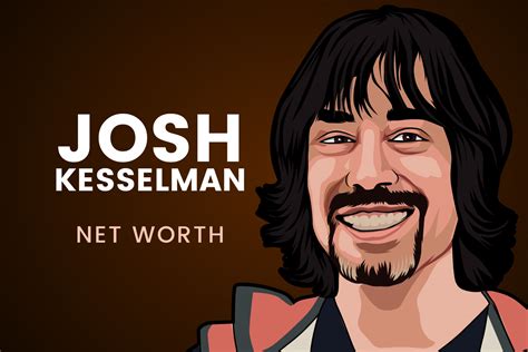 Josh kesselman net worth ’