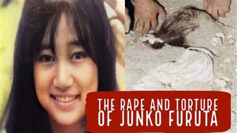 Junko furuta quora Mental scarring and trauma may occur