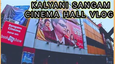 Kalyani sangam movie time  sangam cinema situated at kalyani nadia