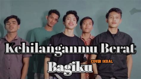 Kangen band kehilanganmu berat bagiku  Lagu Kehilanganmu Berat Bagiku di Populerkan oleh Kangen BandCiptaan : Dodhy Kangenkehilanganmu berat bagiku kangen band kehilanganmu berat bagiku kangen band with lirik kehilanganmu berat bagiku kangen band kehilanganmu berat bagiku kangen band with lirik Bila Ada Request kirim permintaan via komentarBila ada teks karaoke berjalan salah, kirim informasi via komentarkomen z bila minta rubah dari suara ke nada c