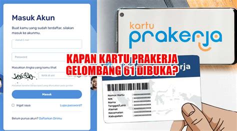 Kapan gelombang 61 prakerja dibuka Diketahui saat ini Kartu Prakerja telah menyelsaikan seleksi gelombang 60