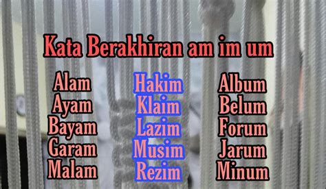 Kata berakhiran am im um em om Kosakata bahasa Indonesia yang sering salah dieja adalah kata-kata dalam bahasa Indonesia yang tidak baku, yang sering rancu, salah dieja, memiliki standar berlainan, berubah standar, dan sering salah kaprah berdasarkan Kamus Besar Bahasa Indonesia (KBBI) yang dikategorikan untuk memudahkan pencarian