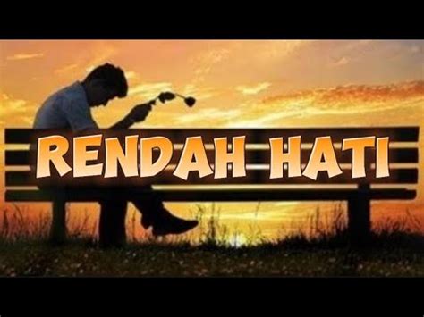 Kata bijak rendah hati  Dengan memahami kata-kata rendah hati ini, Anda bisa mendapatkan makna dan sifat kebijaksanaan yang dapat dipelajari