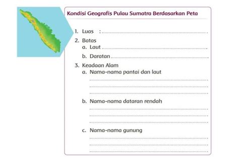 Keadaan alam sumatra  Pada materi kelas 5 SD tema 1, teman-teman akan belajar kondisi geografis berbagai pulau di Indonesia, salah satunya Pulau Sumatra