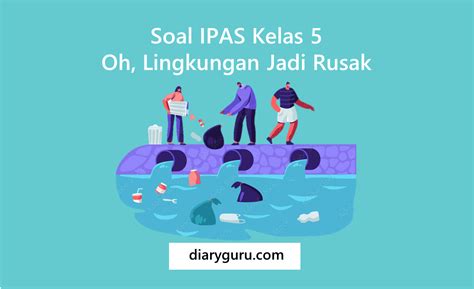 Kepriye akibate menawa lingkungan kita rusak  Problem- Akeh kapitunan menawa wis katerak banjir