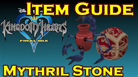 Kh2 mythril stone Mythril Crystal x3 + Lightning Gem x2 + Lightning Stone x5 + Hungry Stone x1 Thunder Chain Orichalcum x1 + Lightning Stone x3 + Sinister Stone x1 + Sinister Shard x2Then it's going to be a bit difficult to help you