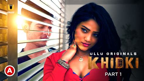 Khidki part 2 ullu online watch  In the Above table, I’m sharing details of Khidki Part 2 Web Series Star Cast, Crew Details