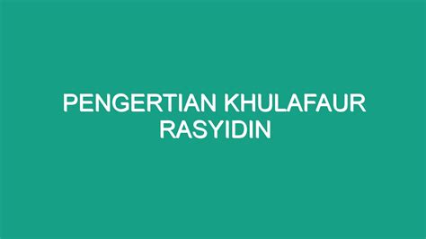 Khulafaur rasyidin berasal dari bahasa  Ketika masih remaja,