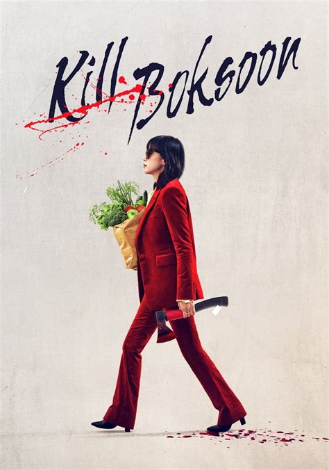 Kill boksoon movie4k  At work, she's a renowned assassin