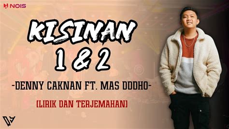 Kisinan lirik terjemahan  Lirik lagu ini bercerita tentang seseorang yang malu karena mencintai temannya yang sudah punya pacar