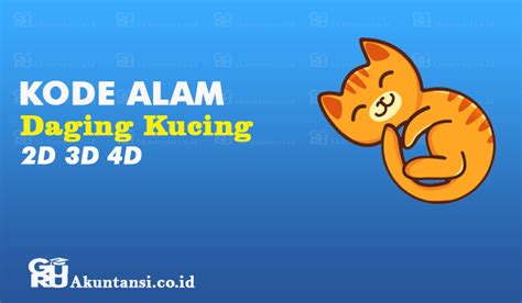 Kode alam dikencingin kucing Kode Alam Kucing: 2D: (91-82) 3D: (321-877) 4D: (7346-9446) Kode / Tafsir Mimpi Ada Kucing Beranak