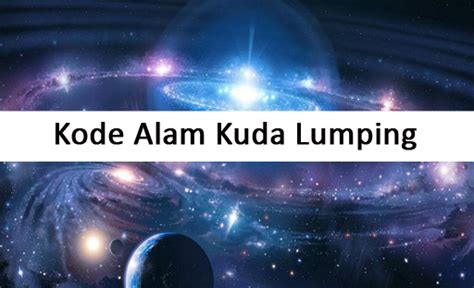 Kode alam kuda lumping  Beberapa daerah yang mengetahui kekhasan Kuda