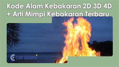 Kode alam mobil terbakar  Pejabat Fungsional Pemadam Kebakaran, yangDalam buku mimpi erek erek mobil terdapat beberapa tafsir mengenai kode alam mobil