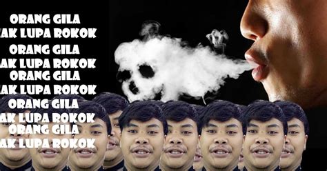 Kode alam orang gila minta rokok  Apabila Anda merasakan atau mengalami