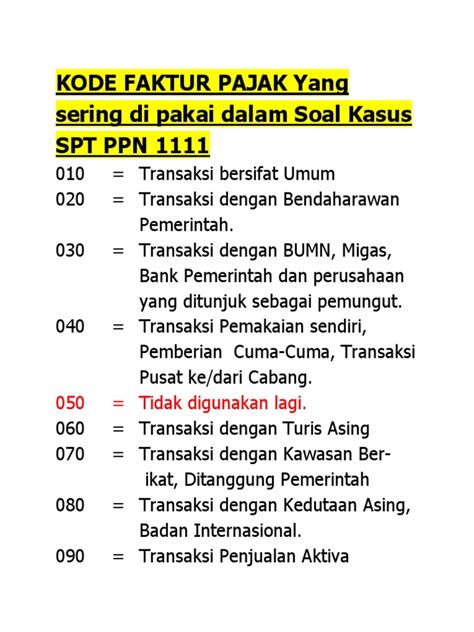 Kode faktur pajak 031 artinya Namun, ketika ketentuan perpajakan menetapkan transaksi tersebut masuk dalam lingkup yang menerima fasilitas PPN maka kewajiban untuk memungut PPN tersebut menjadi gugur, tetapi tidak dengan kewajiban menerbitkan faktur pajak