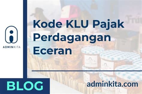 Kode klu pedagang eceran  Klik Gambar Ini