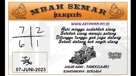 Kode mbah semar Dibawah ini kami bagikan prediksi syair semar untuk hari ini