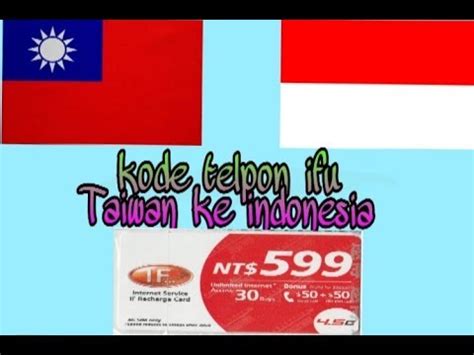 Kode telepon ifu taiwan ke indonesia 1