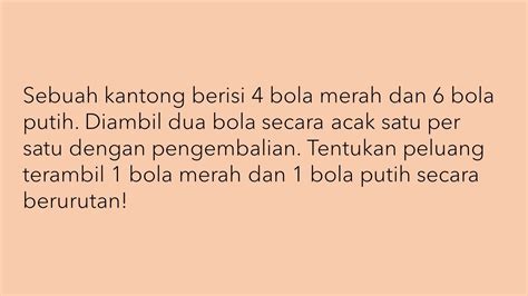 Kombinasi bola merah  Jika diambil 2 bola sekaligus secara acak, maka banyaknya cara pengambilan adalah