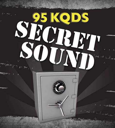 Kqds secret sound When you hear the Secret Sound played,Call 866-SAY-1065 to guess
