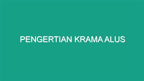 Krama alus pamit Unggah-Ungguh Basa Jawa yaitu aturan adat masyarakat Jawa perihal sopan santun, tatakrama, tatasusila menggunakan Bahasa Jawa