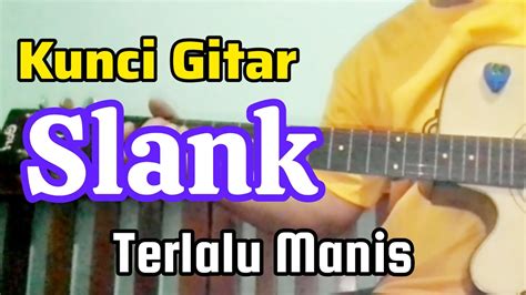 Kuambil gitar lirik  Berikut ini merupakan chord gitar dan lirik lagu Terlalu Pahit yang dinyanyikan oleh Slank